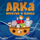 Arka odpływa o ósmej -spektakl Dziecięcego Teatru Baśni