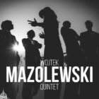 Wojtek Mazolewski Quintet