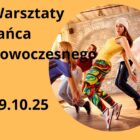 Warsztaty tańca nowoczesnego dla młodzieży!