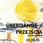 ÜBERGÄNGE / PRZEJŚCIA Głosy z tej i z tamtej strony granic