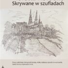 Skrywane w szufladach – wystawa prac Violetty Kołodko