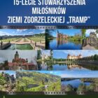 XV-lecie Stowarzyszenia Miłośników Ziemi Zgorzeleckiej “Tramp”