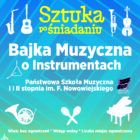 Bajka Muzyczna o Instrumentach – zapraszamy na Sztukę po Śniadaniu!