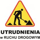 UWAGA -od 25 marca utrudnienia w ruchu!