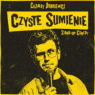 Czyste sumienie – stand-up Cezarego Jurkiewicz