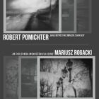 Wystawa fotografii Roberta Pomichtera i Mariusza Rogackiego